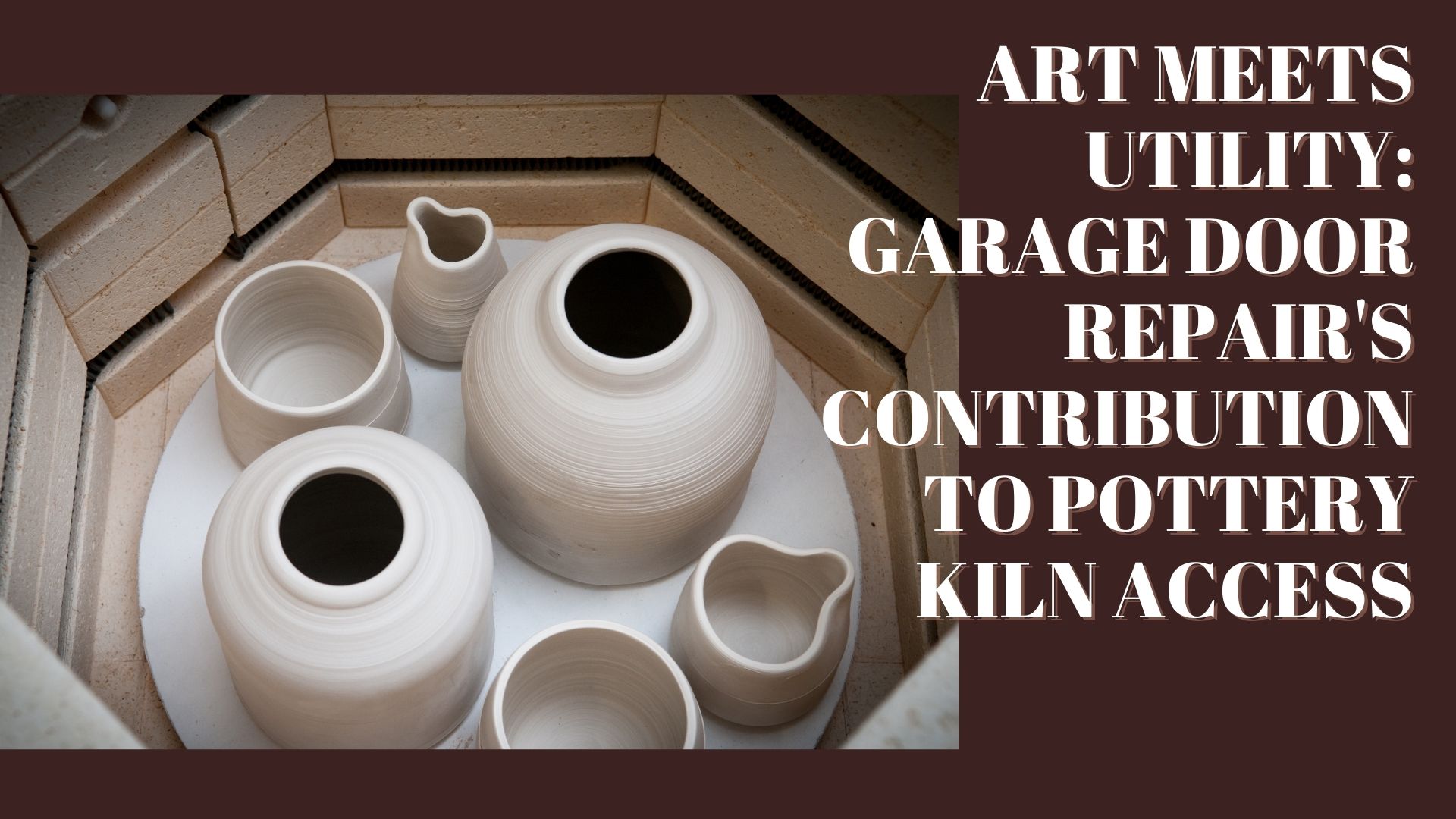 Garage Door Repair's Contribution to Pottery Kiln Access